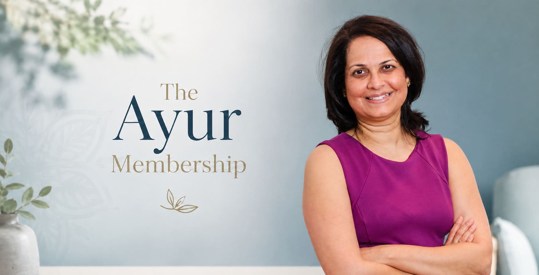 The Ayur Membership for personalized ongoing care